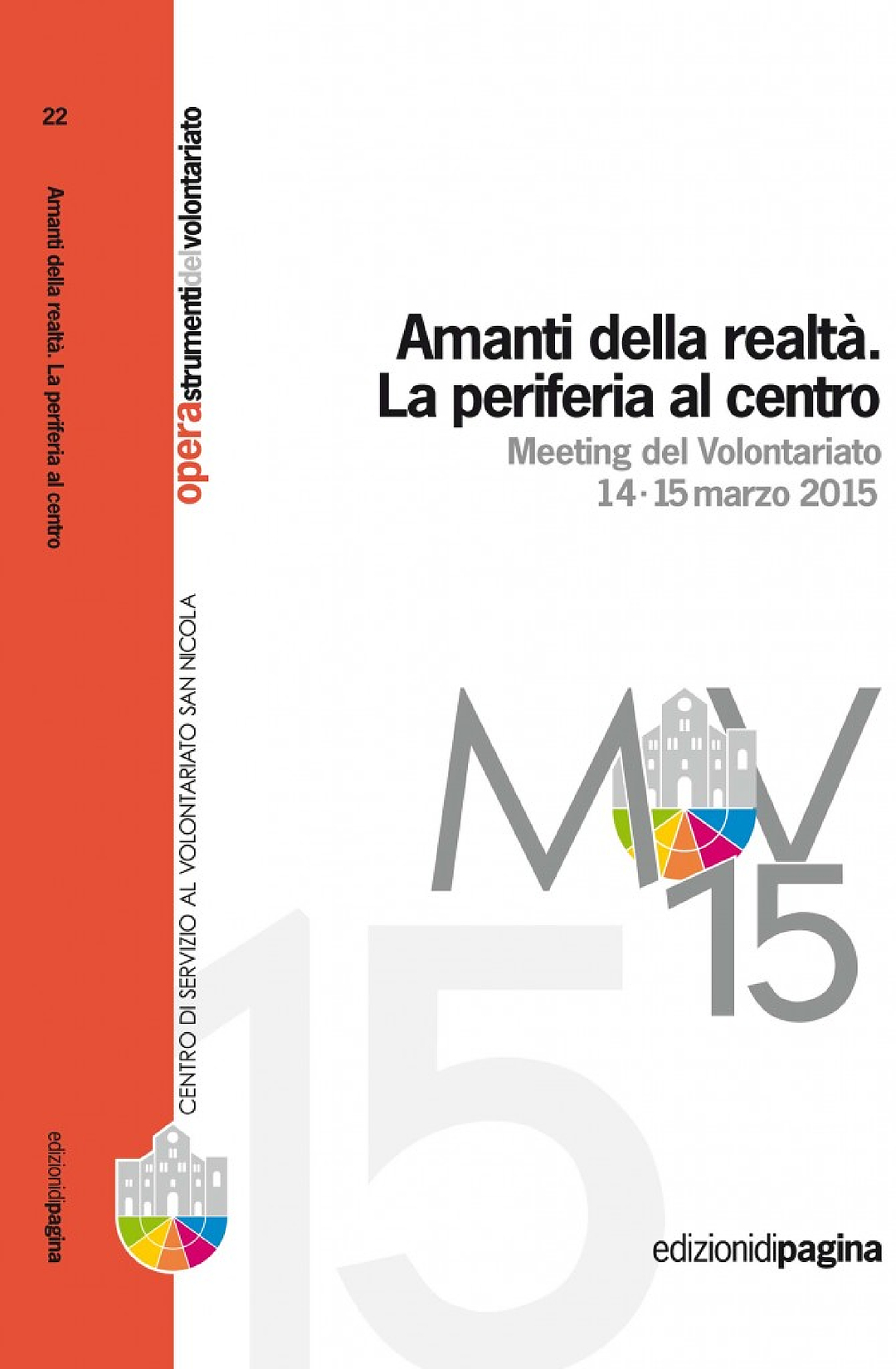 Opera 22: Amanti della realtà. La periferia al centro – Meeting del Volontariato 14-15 Marzo 2015