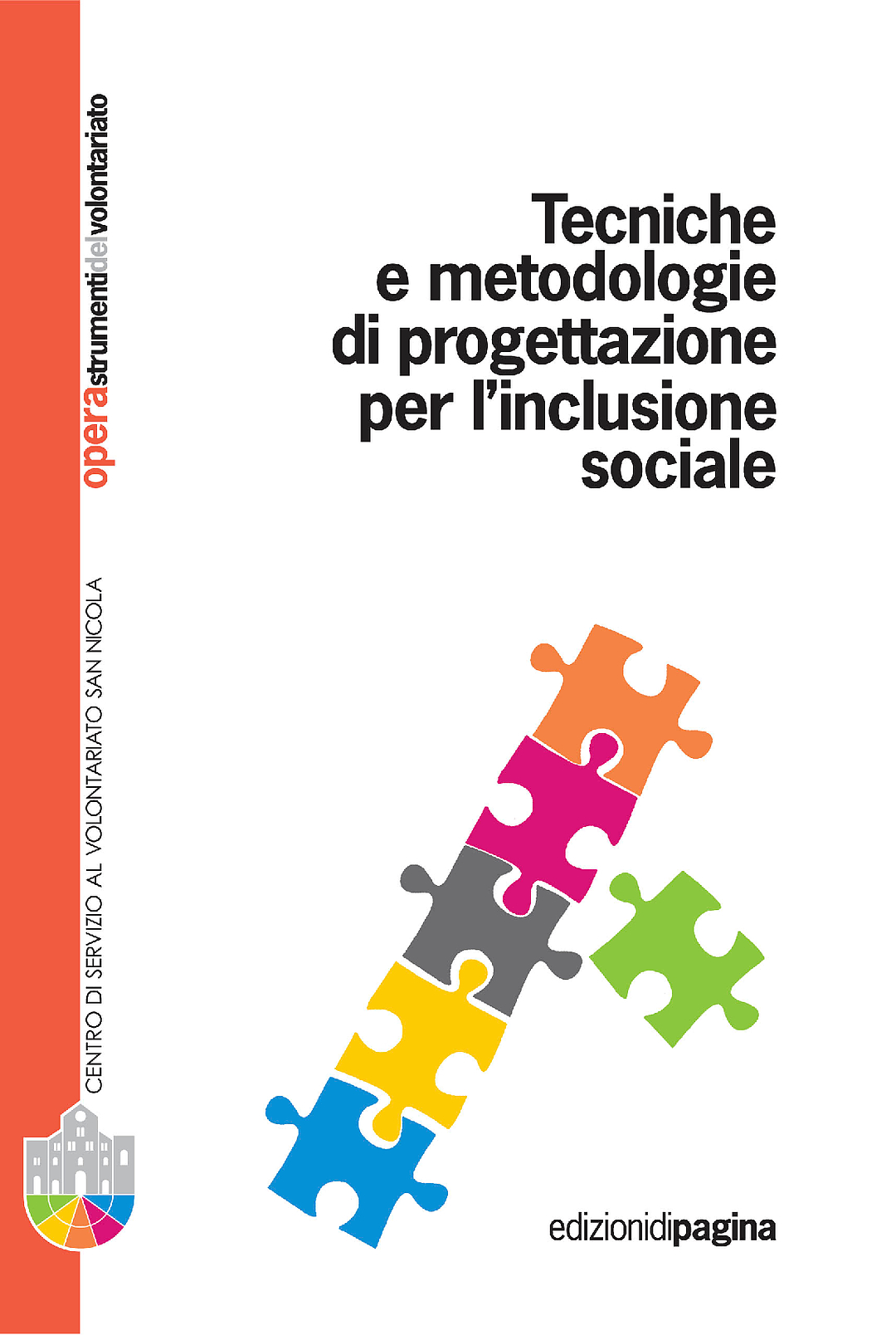 Opera 9: Tecniche e metodologie di progettazione per l’inclusione sociale – Dal bando al progetto