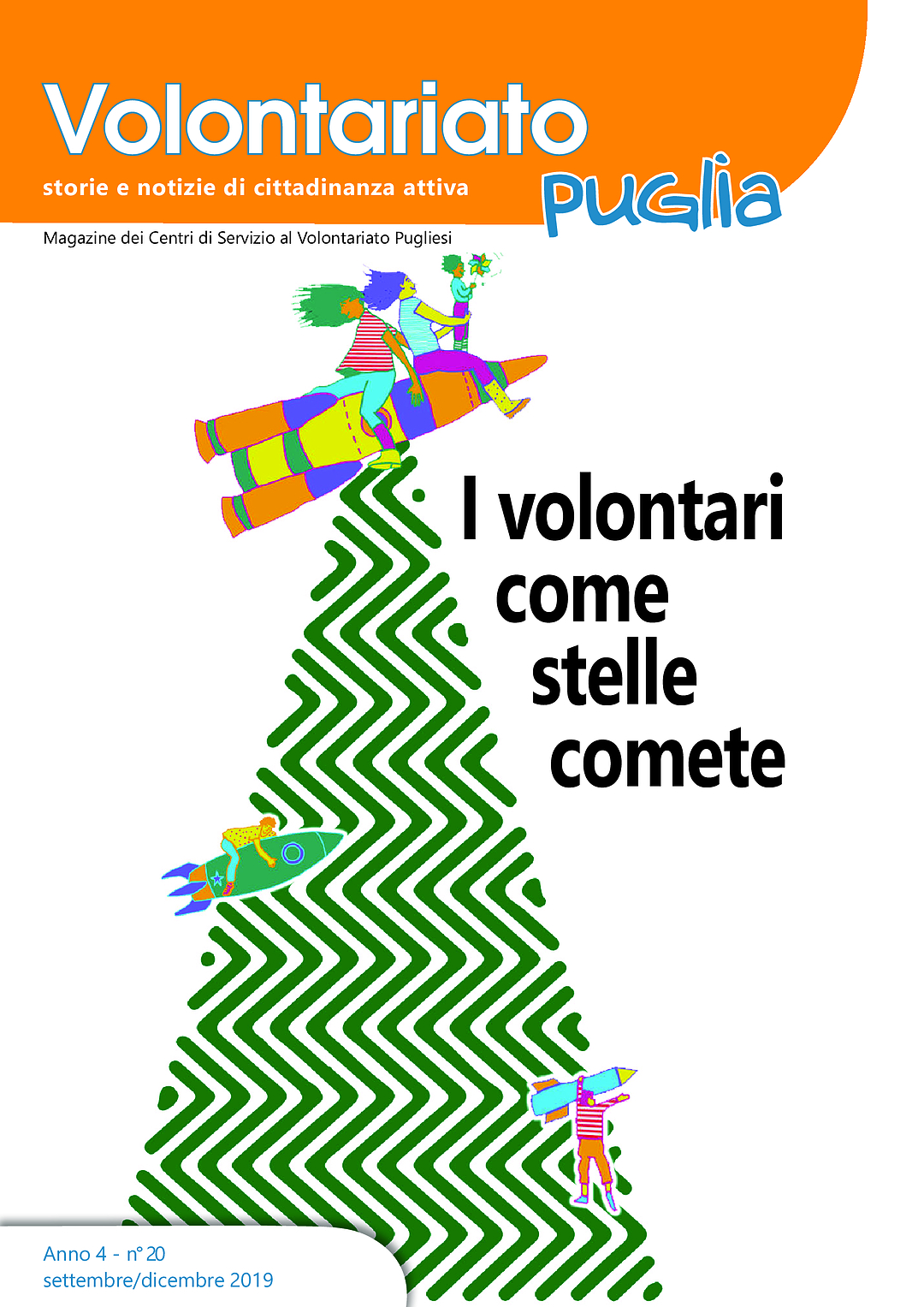 I volontari come stelle comete