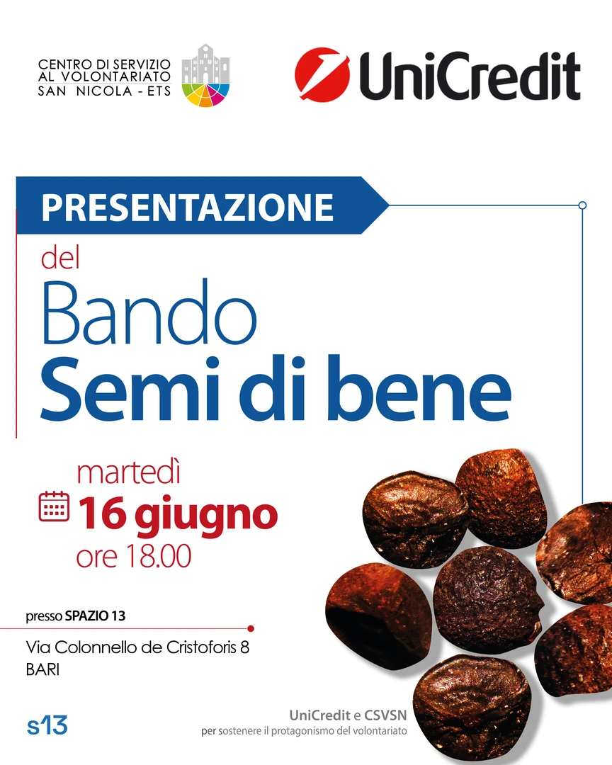 Martedì 16 Giugno 2026 alle 18:00, il Centro di Servizio al Volontariato San Nicola ETS presenta il bando “Semi di Bene” presso Spazio 13 - Urban Center Bari, in via Colonnello De Cristofori 8.